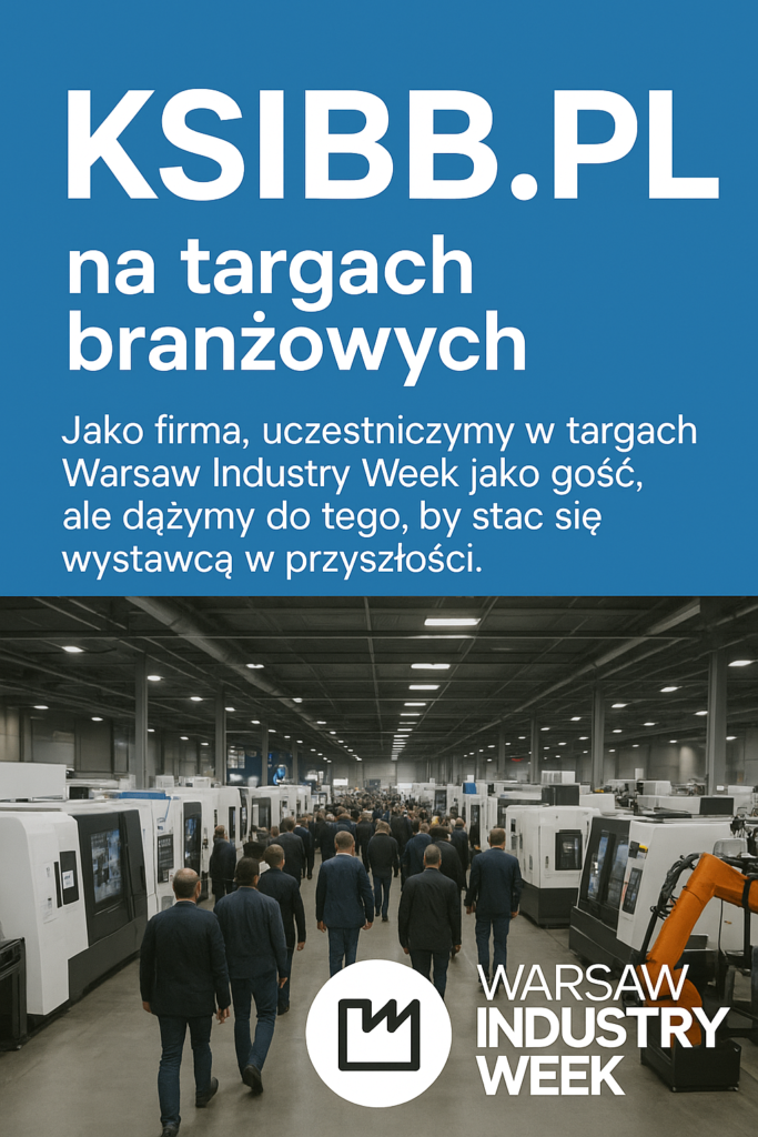 🚀 KSIBB.PL na Warsaw Industry Week 2025!
